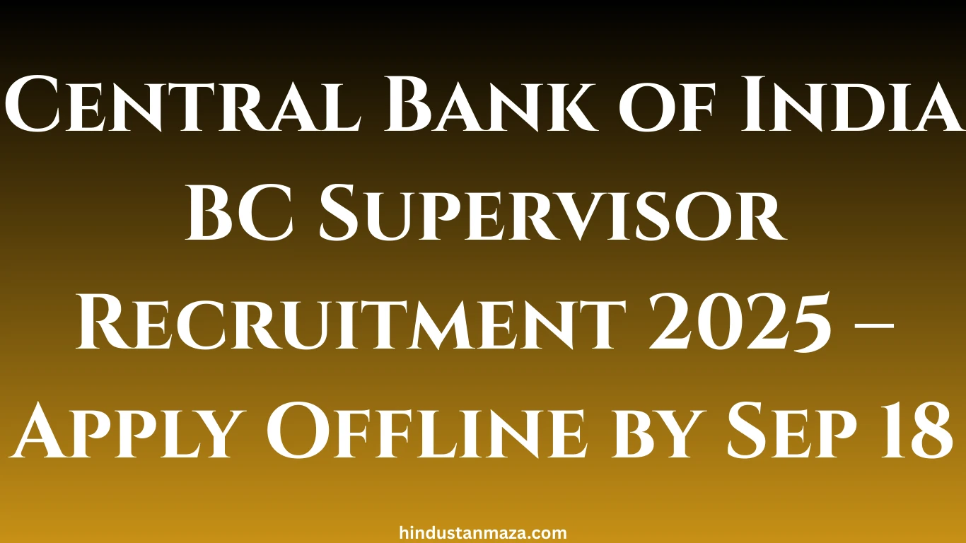 Central Bank of India BC Supervisor Recruitment 2025 –